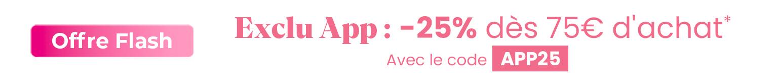 -25% dès 75€ d'achat sur l'app