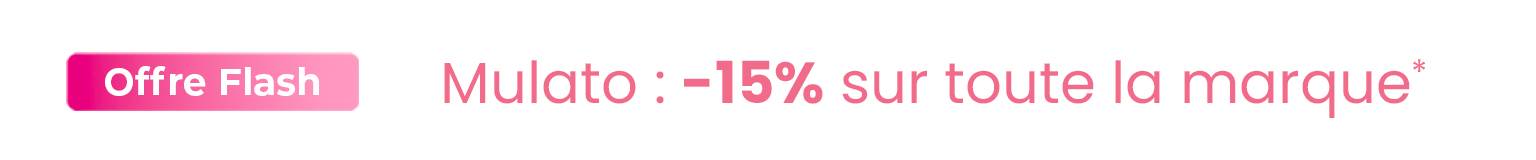 -15% sur toute la marque Mulato