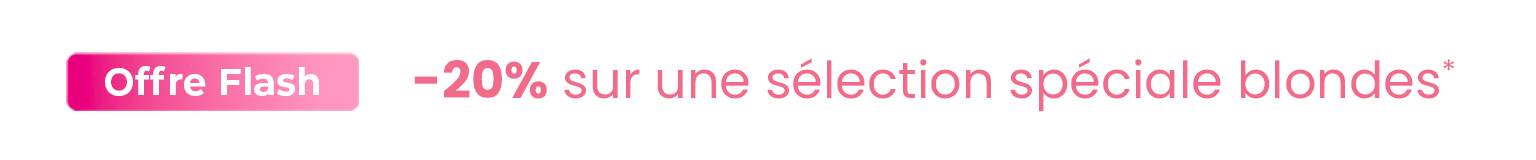 -20% sur une sélection pour les blondes 